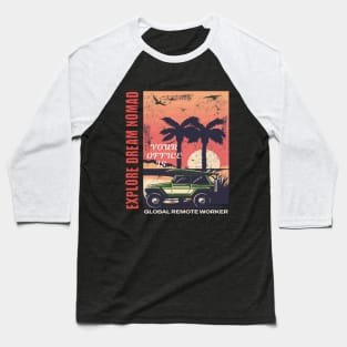 EXPLORE DREAM NOMAD Baseball T-Shirt